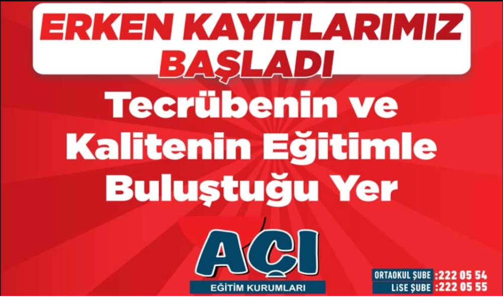AÇI EĞİTİM KURUMLARINDA ERKEN KAYIT AVANTAJLARI DEVAM EDİYOR