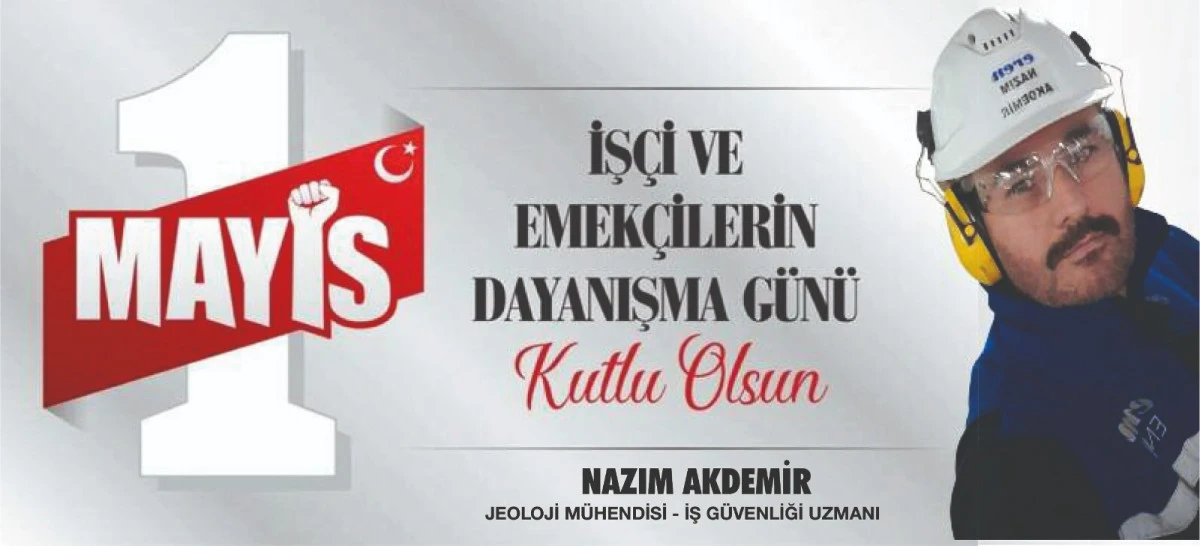 AKDEMİR 1 MAYIS EMEK VE DAYANIŞMA GÜNÜNÜ KUTLADI