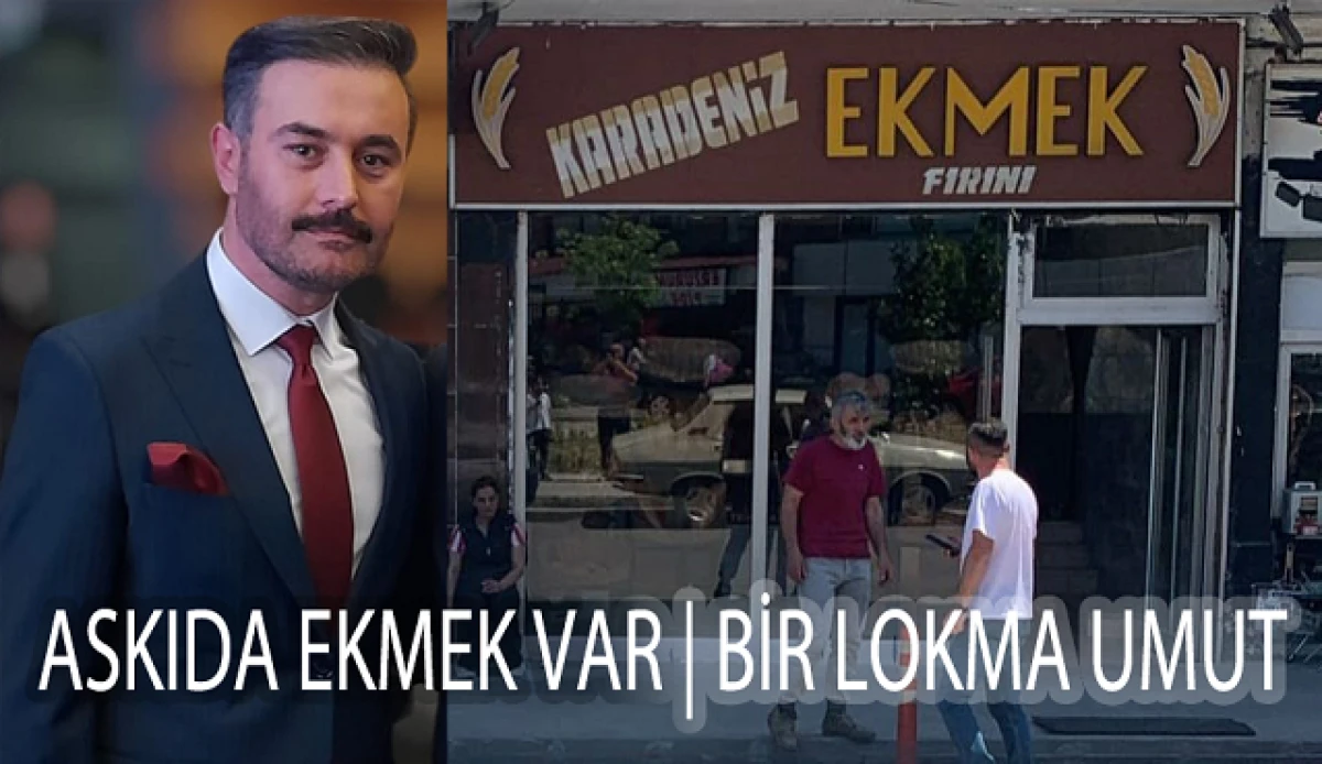 ASKIDA EKMEK VAR | BİR LOKMA UMUT