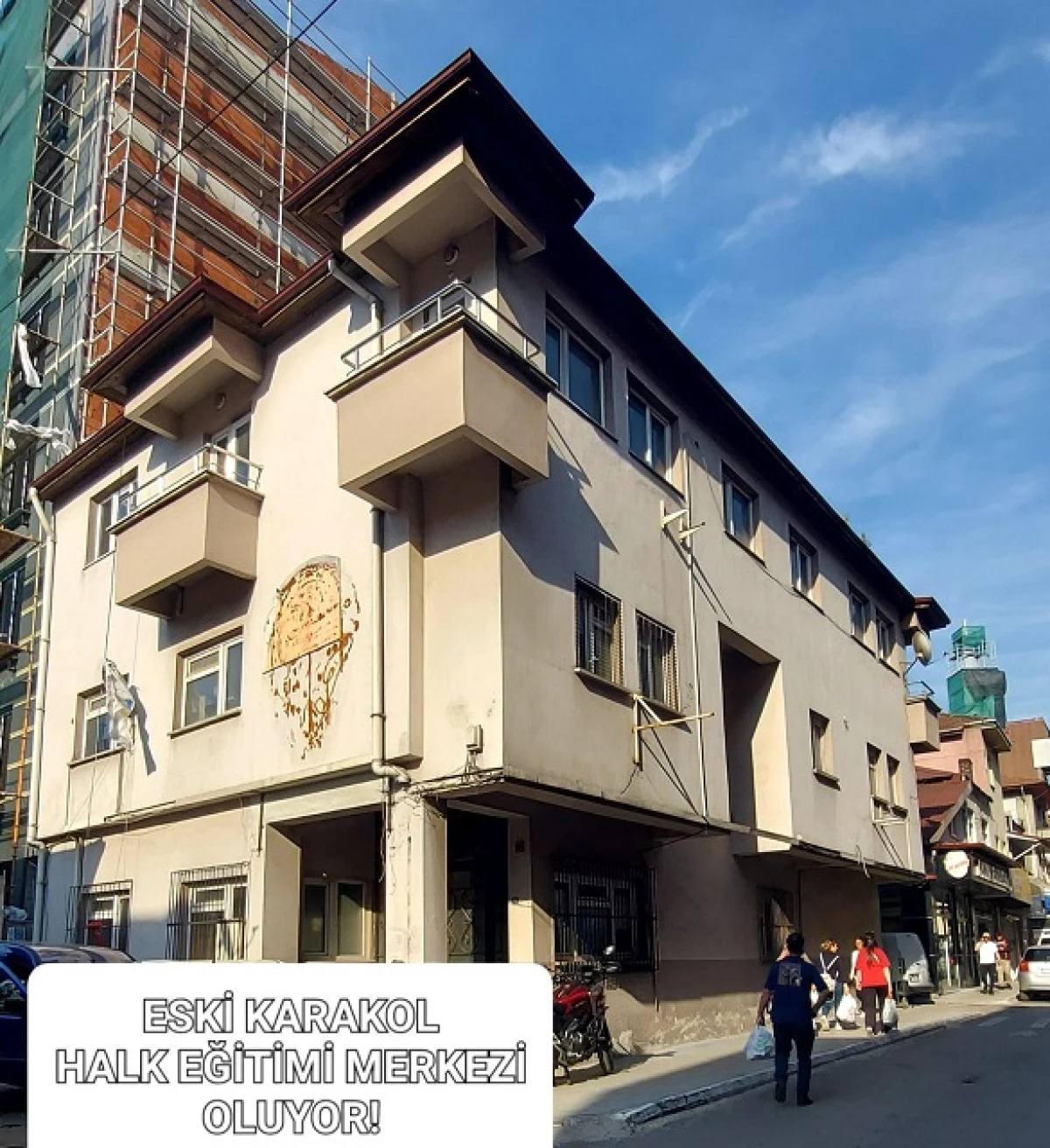 ESKİ KARAKOL HALK EĞİTİMİ MERKEZİ OLUYOR 