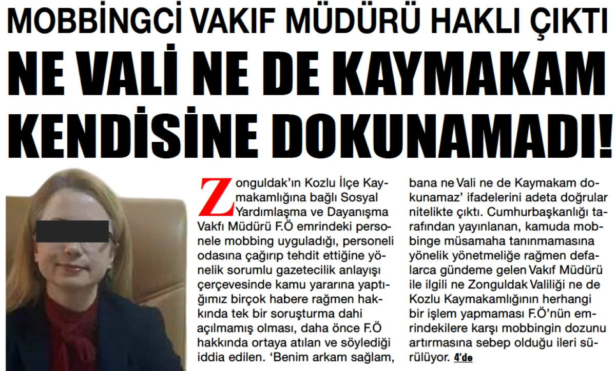 MOBBİNGCİ VAKIF MÜDÜRÜ HAKLI ÇIKTI  NE VALİ NE DE KAYMAKAM KENDİSİNE DOKUNAMADI! 